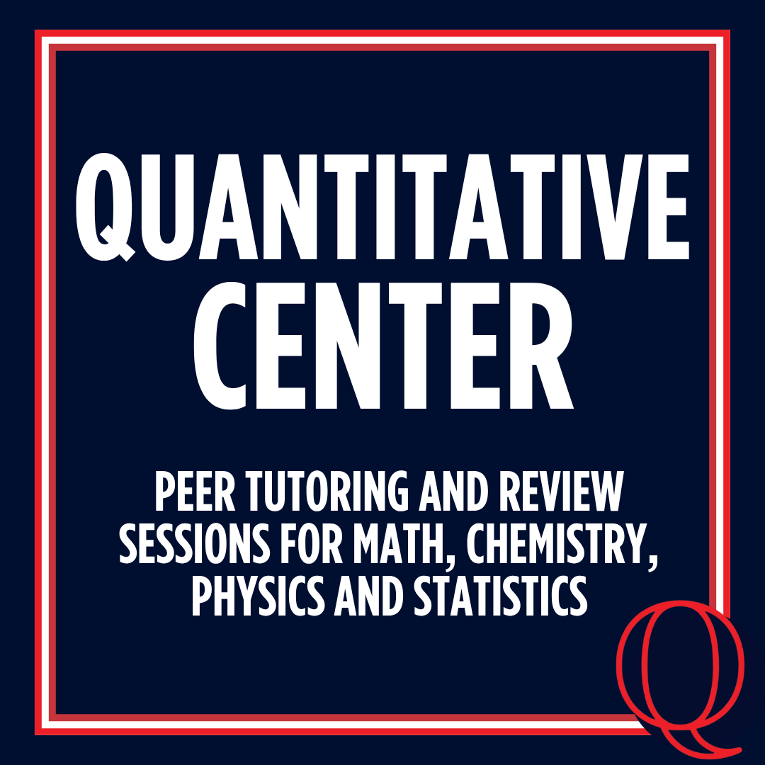 Image depicting the words Quantative Center underscored by text saying Peer tutoring and review session for Math, Chemistry, Physics, and statistics